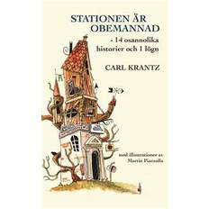 Obemannad Stationen är obemannad: 14 osannolika historier och 1 lögn (Häftad, 2017)