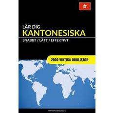 Swedish Books Lar Dig Kantonesiska - Snabbt / Latt / Effektivt: 2000 Viktiga Ordlistor (Paperback, 2017)