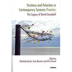 Positions and Polarities in Contemporary Systemic Practice (Paperback, 2012)