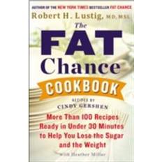 Robert lustig Fat Chance Cookbook (E-bok, 2013)