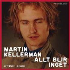 Martin kellerman Allt blir inget (Ljudbok, MP3, 2015)