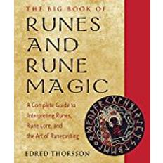 The Big Book of Runes and Rune Magic: A Complete Guide to Interpreting Runes, Rune Lore, and the Art of Runecasting