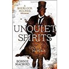 Unquiet Spirits: Whisky, Ghosts, Murder (A Sherlock Holmes Adventure) (Paperback, 2018)