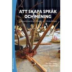 Att skapa språk och mening - Litteracitetsarbete i förskola och förskoleklass (Häftad, 2018)