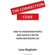 Lena skogholm The connection code: how to understand people and achieve a better work and private life (Häftad, 2018)