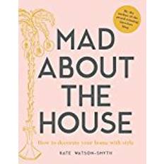 Mad about the House: How to decorate your home with style (Hardcover, 2018)