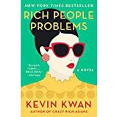 Rich People Problems: A Novel (Crazy Rich Asians Trilogy)