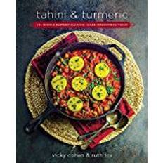 Tahini and Turmeric: 101 Middle Eastern Classics--Made Irresistibly Vegan (Hardcover, 2018)