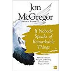 If Nobody Speaks of Remarkable Things (Paperback, 2017)