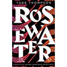 Rosewater Rosewater (Wormwood Trilogy)