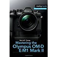 Olympus om d e m1 mark ii Mastering the Olympus Om-D E-M1 Mark II (Hæftet, 2018)