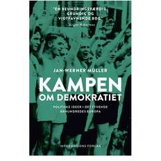 Bøger Kampen om demokratiet: Politiske ideer i det tyvende århundredes Europa (Indbundet, 2018)