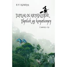 Tupilak Tupilak og krystallerne/Tupilak og kamæleonen: 2 bøger i én (E-bog, 2018)