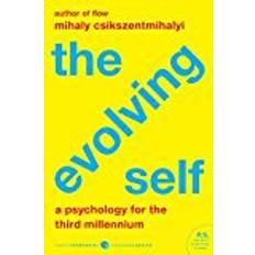 Mihaly csikszentmihalyi The Evolving Self: A Psychology for the Third Millennium