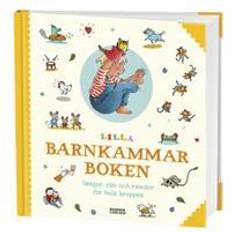 Lilla barnkammarboken Lilla barnkammarboken. Sånger, rim och ramsor för hela kroppen (Inbunden, 2018)