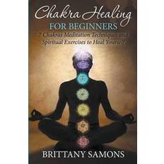 Religión y Filosofía Libros electrónicos Chakra Healing For Beginners (Libro electrónico, 2015)