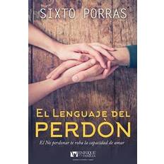 El Lenguaje del Perdón: El Matrimonio Es El Arte de Aprender a Vivir Juntos (Paperback, 2016)