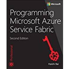 Programming Microsoft Azure Service Fabric (Developer Reference)