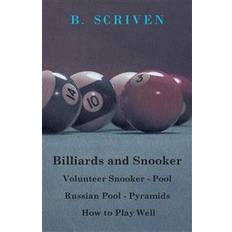 Snooker Billiards and Snooker - Volunteer Snooker - Pool - Russian Pool - Pyramids - How to Play Well (Hæftet, 2010)