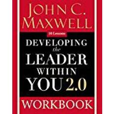 Developing the Leader Within You 2.0 Workbook