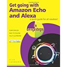 Alexa echo Get going with Amazon Echo and Alexa in easy steps