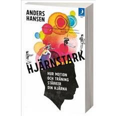 Hjärnstark: hur motion och träning stärker din hjärna (Häftad, 2018)