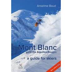 Mont Blanc and the Aiguilles Rouges (Paperback, 2017)