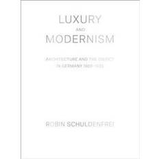 Luxury and Modernism (Hardcover, 2018)