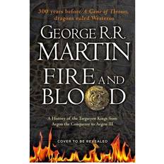 Boeken Fire and Blood: A History of the Targaryen Kings from Aegon the Conqueror to Aegon III (Hardcover, 2018)