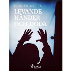 Levande och döda Levande händer och döda (E-bok, 2018)