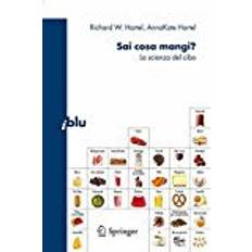 Cibo Sai cosa mangi?: La scienza del cibo (I blu)