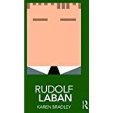 Rudolf Laban (Routledge Performance Practitioners)