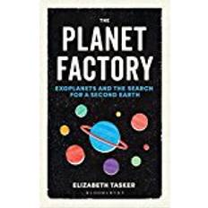 The Planet Factory: Exoplanets and the Search for a Second Earth