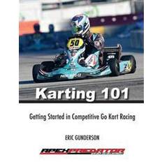 Books Karting 101: Getting Started in Competitive Go Kart Racing (Paperback, 2017)