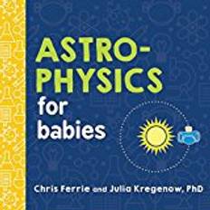 Baby university Astrophysics for Babies (Baby University)