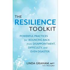 Bøker The Resilience Toolkit: Powerful Practices for Bouncing Back from Disappointment, Difficulty, and Even Disaster