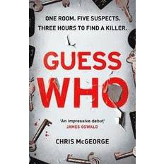 Bøker Guess Who: ONE ROOM. FIVE SUSPECTS. THREE HOURS TO FIND A KILLER.