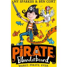 Pirate Blunderbeard: Worst. Pirate. Ever. (Pirate Blunderbeard, Book 1)