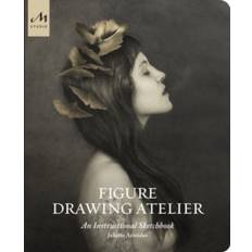 Figure drawing Figure Drawing Atelier: An Instructional Sketchbook