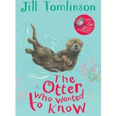 The Otter Who Wanted to Know (Jill Tomlinson's Favourite Animal Tales)