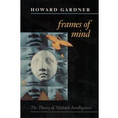 Howard gardner Frames of Mind: Theory of Multiple Intelligences