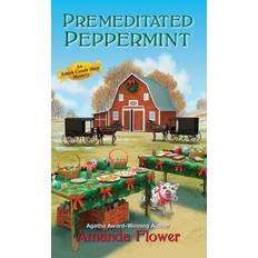 Peppermint Premeditated Peppermint (An Amish Candy Shop Mystery)