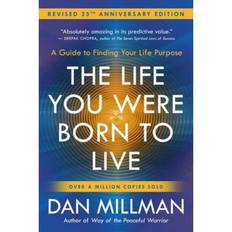 Millman dan The Life You Were Born to Live: A Guide to Finding Your Life Purpose. Revised 25th Anniversary Edition