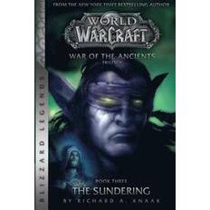 Warcraft 3 WarCraft: War of The Ancients # 3: The Sundering (Warcraft: Blizzard Legends)