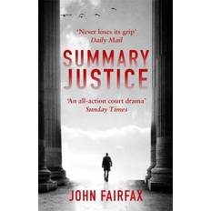 Summary Justice: 'An all-action court drama' Sunday Times (Benson and De Vere)