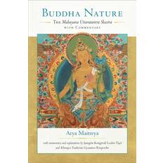 Buddha Nature: The Mahayana Uttaratantra Shastra with Commentary