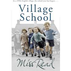 Village School: The superb nostalgic novel set in 1950s England (Fairacre) (Paperback, 2006)