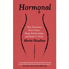 Shape drive Hormonal: How Hormones Drive Desire, Shape Relationships, and Make Us Wiser (Hæftet, 2018)