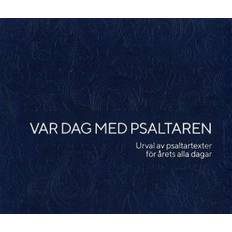 Var dag med Psaltaren: Urval av psaltartexter för årets alla dagar (Inbunden, 2018)
