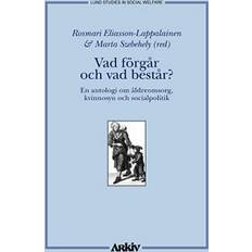 Vad förgår och vad består?: en antologi om äldreomsorg, kvinnosyn och soci (Häftad, 1998)